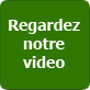 Regardez notre vid�o